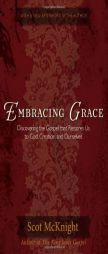 Embracing Grace: A Gospel for All of Us by Scot McKnight Paperback Book