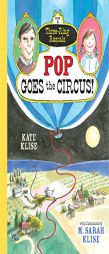 Pop Goes the Circus! (Three-Ring Rascals) by Kate Klise Paperback Book