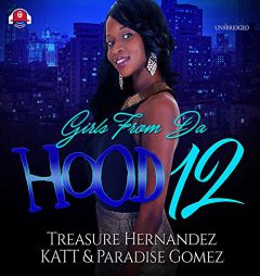 Girls from da Hood 12: The Girls from da Hood Series, book 12 by Treasure Hernandez Paperback Book