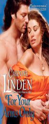 For Your Arms Only by Caroline Linden Paperback Book