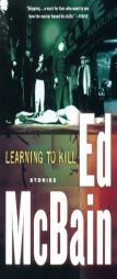Learning to Kill: Stories by Ed McBain Paperback Book