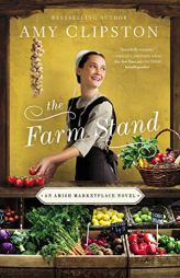The Farm Stand (An Amish Marketplace Novel) by Amy Clipston Paperback Book