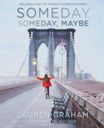 Someday, Someday, Maybe: A Novel by Lauren Graham Paperback Book