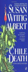 Chile Death: A China Bayles Mystery by Susan Wittig Albert Paperback Book