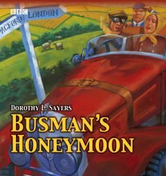 Busman's Honeymoon: A Full-Cast BBC Radio Drama (BBC Audio Collection: Crime) by Dorothy L. Sayers Paperback Book