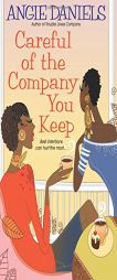 Careful of the Company You Keep (Dafina Books) by Angie Daniels Paperback Book