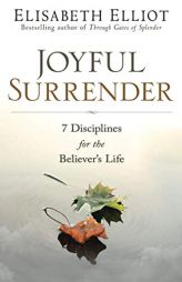 Joyful Surrender by Elisabeth Elliot Paperback Book