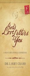 God's Love Letters to You: A 40-Day Devotional Experience by Larry Crabb Paperback Book