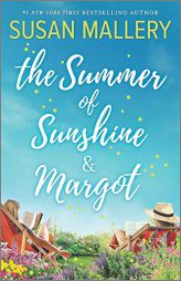 The Summer of Sunshine and Margot by Susan Mallery Paperback Book