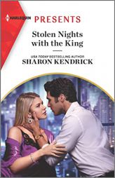 Stolen Nights with the King (Passionately Ever After..., 2) by Sharon Kendrick Paperback Book