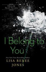 I Belong to You by Lisa Renee Jones Paperback Book