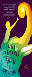 What Elephants Know by Eric Dinerstein Paperback Book