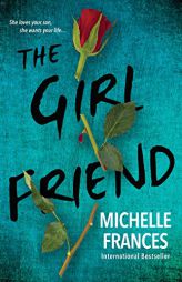 The Girlfriend by Michelle Frances Paperback Book
