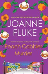 Peach Cobbler Murder (A Hannah Swensen Mystery) by Joanne Fluke Paperback Book