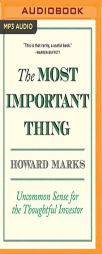 The Most Important Thing: Uncommon Sense for The Thoughtful Investor by Howard Marks Paperback Book