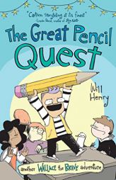 The Great Pencil Quest: Another Wallace the Brave Adventure (Volume 5) by Will Henry Paperback Book