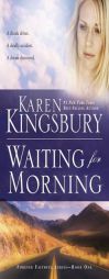 Waiting for Morning by Karen Kingsbury Paperback Book