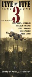 Five by Five 3: Target Zone: All New Military SF (Volume 3) by Kevin J. Anderson Paperback Book