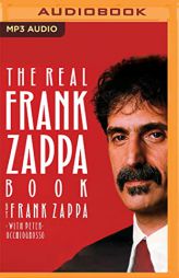 The Real Frank Zappa Book by Frank Zappa Paperback Book