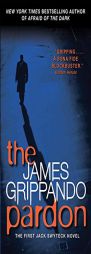 The Pardon by James Grippando Paperback Book