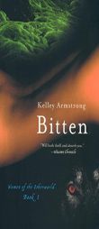 Bitten (Women of the Otherworld, Book 1) by Kelley Armstrong Paperback Book