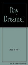 Day Dreamer by Jill Marie Landis Paperback Book