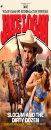 Slocum 380: Slocum and the Dirty Dozen by Jake Logan Paperback Book