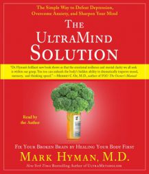 The UltraMind Solution: Fix Your Broken Brain by Healing Your Body First by Mark Hyman Paperback Book