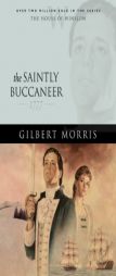 Saintly Buccaneer, The, repack (House of Winslow) by Gilbert Morris Paperback Book