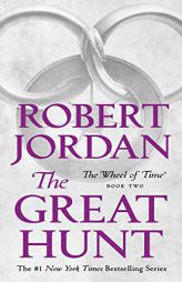 The Great Hunt: Book Two of 'The Wheel of Time' by Robert Jordan Paperback Book