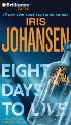 Eight Days to Live: An Eve Duncan Forensics Thriller by Iris Johansen Paperback Book