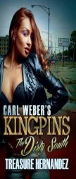 Carl Weber's Kingpins: The Dirty South by Treasure Hernandez Paperback Book