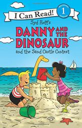 Danny and the Dinosaur and the Sand Castle Contest (I Can Read Level 1) by Syd Hoff Paperback Book