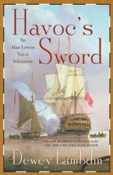 Havoc's Sword: An Alan Lewrie Naval Adventure (Alan Lewrie Naval Adventures) by Dewey Lambdin Paperback Book