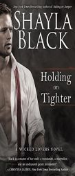 Holding on Tighter by Shayla Black Paperback Book