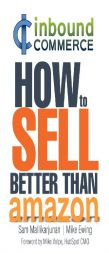 Inbound Commerce - How to Sell Better than Amazon by Sam Mallikarjunan Paperback Book