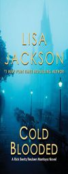 Cold Blooded (Rick Bentz/Reuben Montoya Novels) by Lisa Jackson Paperback Book