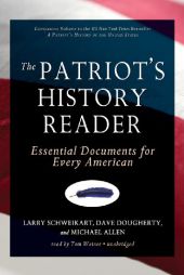 The Patriot's History Reader: Essential Documents for Every American by Larry Schweikart Paperback Book