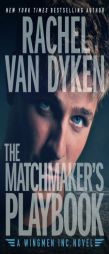 The Matchmaker's Playbook by Rachel Van Dyken Paperback Book