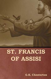 St. Francis of Assisi by G. K. Chesterton Paperback Book