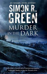 Murder in the Dark: A paranormal mystery (An Ishmael Jones Mystery) by Simon R. Green Paperback Book
