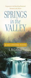 Springs in the Valley: 365 Daily Devotional Readings by L. B. E. Cowman Paperback Book