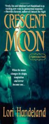 Crescent Moon (A Nightcreature Novel) by Lori Handeland Paperback Book