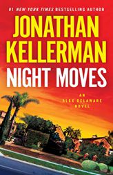 Night Moves: An Alex Delaware Novel by Jonathan Kellerman Paperback Book