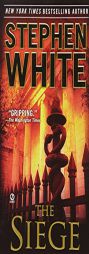 The Siege by Stephen White Paperback Book