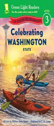 Celebrating Washington State: 50 States to Celebrate (Green Light Readers Level 3) by Marion Dane Bauer Paperback Book