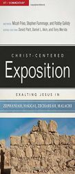 Exalting Jesus in Zephaniah, Haggai, Zechariah, and Malachi (Christ-Centered Exposition Commentary) by Micah Fries Paperback Book