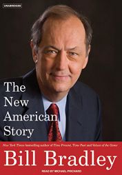 The New American Story by Bill Bradley Paperback Book