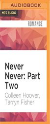 Never Never: Part Two by Colleen Hoover Paperback Book