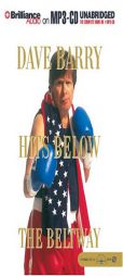 Dave Barry Hits Below the Beltway by Dave Barry Paperback Book
